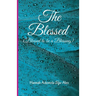 The Blessed: Blessed to be a Blessing