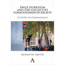 Émile Durkheim and the Collective Consciousness of Society: A Study in Criminology