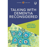 Talking with Dementia Reconsidered
