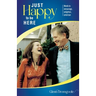 Just Happy to Be Here: Words to encourage, enlighten, entertain