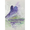 All Beautiful Things Need Not Fly