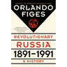 Revolutionary Russia, 1891-1991: A History