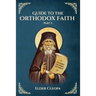 Guide to the Orthodox Faith: Part 3
