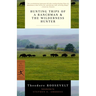 Hunting Trips of a Ranchman & the Wilderness Hunter