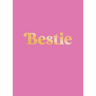 Bestie: The Perfect Gift to Celebrate Your Bff
