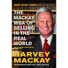 The Mackay MBA of Selling in the Real World