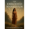The Embodied Manifestor