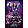 Montrose Paranormal Academy, Book 5: The Last Ruby: A Young Adult Urban Fantasy Academy Novel