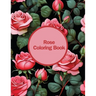 Rose Coloring Book