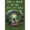 Take A Walk On The W-I-L-D(R) Side