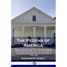 The Pedens of America: Being a summary of the Peden, Alexander, Morton, Morrow Reunion 1899, and an Outline History of the Ancestry and Desce