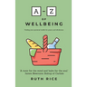 A-Z of Wellbeing: Finding your Personal Toolkit for Peace and Wholeness