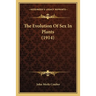 The Evolution Of Sex In Plants (1914)