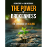 The Power of Brokenness: The Language of Healing