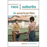Race and the Suburbs in American Film