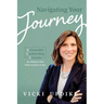 Navigating Your Journey: Actionable Leadership Lessons for Women Who Want to Have It All