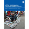 Local Journalism: Critical Perspectives on the Provincial Newspaper