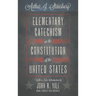 Elementary Catechism on the Constitution of the United States
