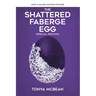The Shattered Faberge Egg: Special Edition