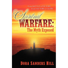 Spiritual Warfare: The Myth Exposed