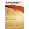 Women in the Bible: Interpretation: Resources for the Use of Scripture in the Church