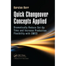 Quick Changeover Concepts Applied: Dramatically Reduce Set-Up Time and Increase Production Flexibility with Smed