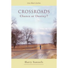 Crossroads: Chance or Destiny?