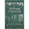 An Essay towards a Philosophy of Education: Centenary Expanded Edition