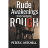 Rude Awakenings from Sleeping Rough
