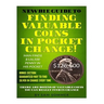 Newbie Guide To Finding Valuable Coins In Pocket Change! Man Finds $126,500 Penny In His Pocket: Bonus Section: Guaranteed Way To Find Silver In Chang