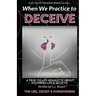 When We Practice to Deceive
