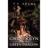 Gwendolyn and the Green Dragon