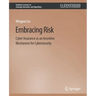 Embracing Risk: Cyber Insurance as an Incentive Mechanism for Cybersecurity