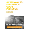 A Pathway to Experience God's Presence