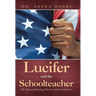 Lucifer and the Schoolteacher: The Trauma and Healing of Racism in American Education