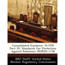 Consolidated Guidance: 10 Cfr Part 20, Standards for Protection Against Radiation: Nureg-1736