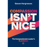 The Compassionate Leader's Playbook: How to lead with compassion and ensure your people thrive