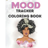 Mood Tracker Coloring Book: Mental Health Journal For Teens40pages8.5x11Perfect Gift For Teens, Girls, Black WomenGreat Present for Birthday Easte