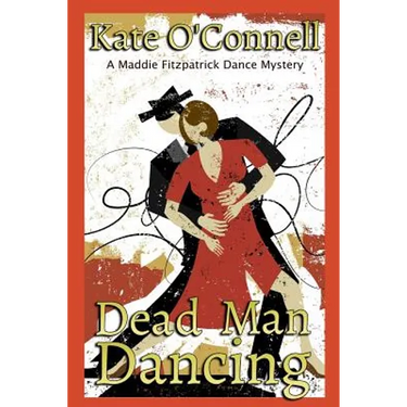 Dead Man Dancing: A Maddie Fitzpatrick Dance Mystery