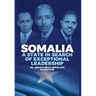 Somalia: A State in Search of Exceptional Leadership