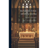 Benedictine Monachism: Studies in Benedictine Life and Rule