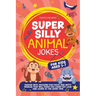 Super Silly Animal Jokes For Kids Aged 5-7: Packed With Amazing Fun Facts and Witty Riddles That Will Make You Laugh Out Loud and Learn at the Same Ti