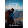 Adventurous Leadership: Leadership Analogies from the Pacific Crest Trail