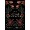 Our Strange Endeavors