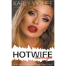 Hotwife Swinger - A Wife Watching Open Relationship Romance Novel
