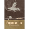 Frankenstein; Or, The Modern Prometheus
