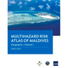 Multihazard Risk Atlas of Maldives - Volume I: Geography