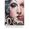 D'Eon: The bizarre and true story of The Chevalier D'Eon de Beaumont: Spy, diplomat, Prussian was hero, International drunk and transgender provocateu