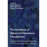 The Handbook of Behavioral Operations Management: Social and Psychological Dynamics in Production and Service Settings