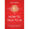 How to Talk to AI